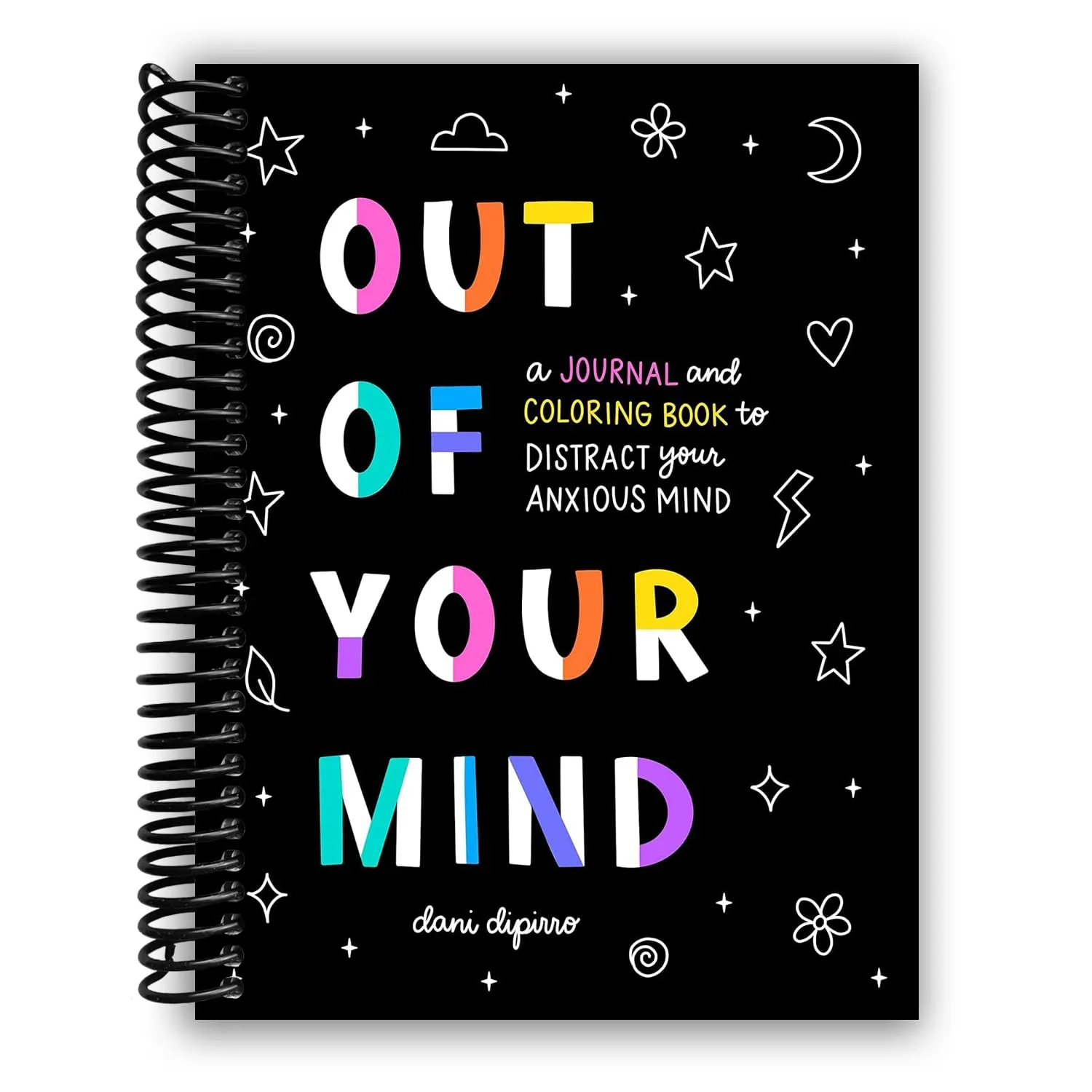 Out of Your Mind: A Journal and Coloring Book to Distract Your Anxious Mind [Spiral-bound] Dani DiPirro Spiral-bound  September 13, 2022